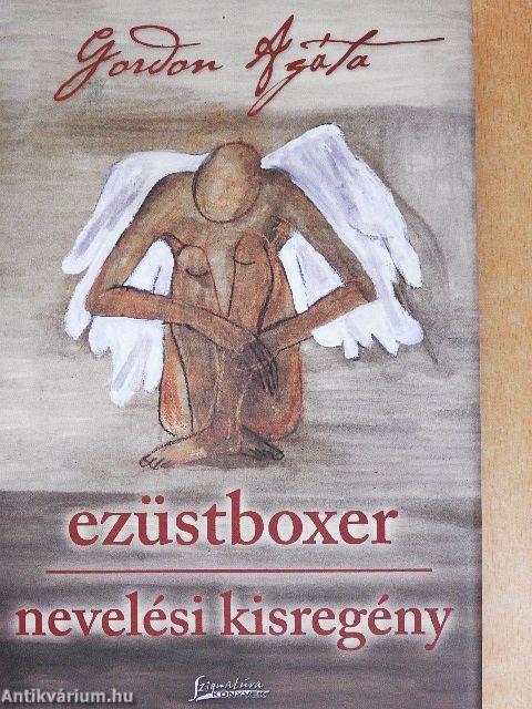Ezüstboxer/Nevelési kisregény