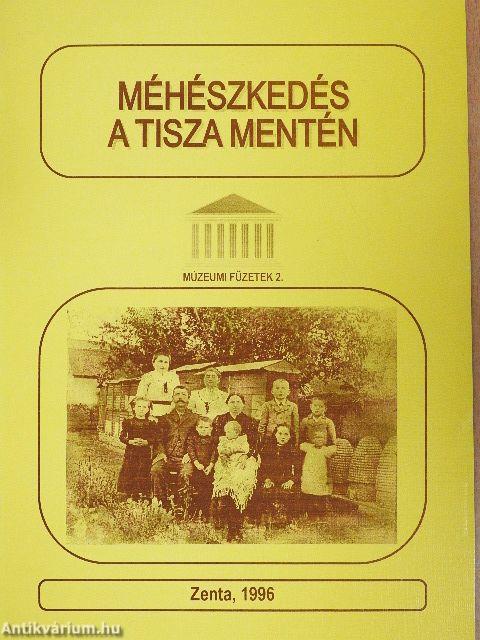 Méhészkedés a Tisza mentén