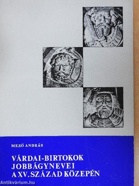 Várdai-birtokok jobbágynevei a XV. század közepén