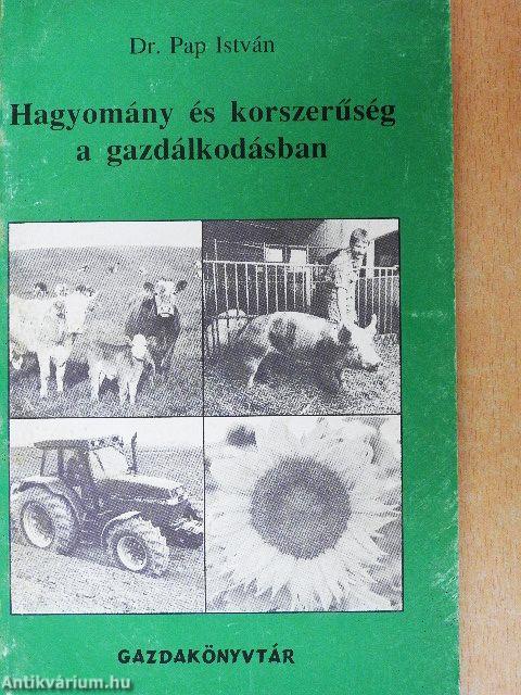 Hagyomány és korszerűség a gazdálkodásban
