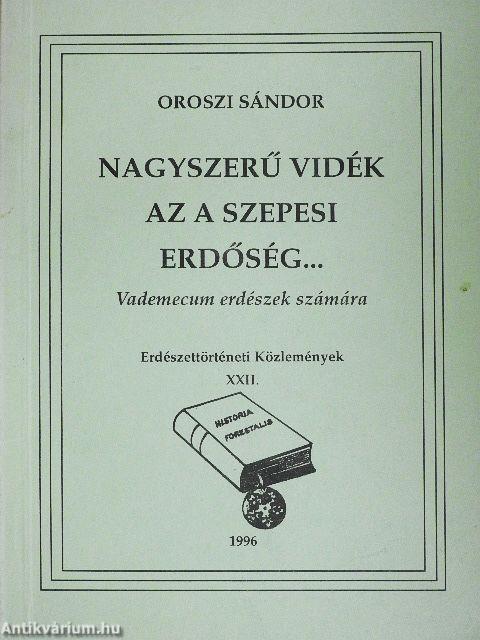 Nagyszerű vidék az a szepesi erdőség...