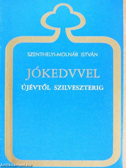 Jókedvvel újévtől szilveszterig