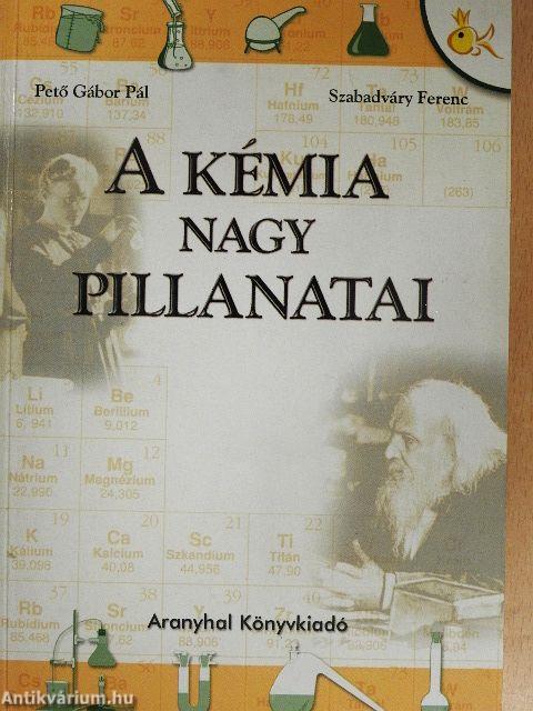 A kémia nagy pillanatai