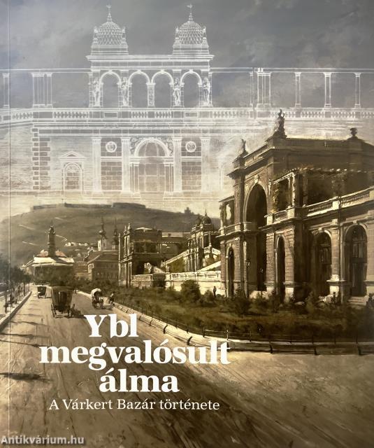 Ybl megvalósult álma