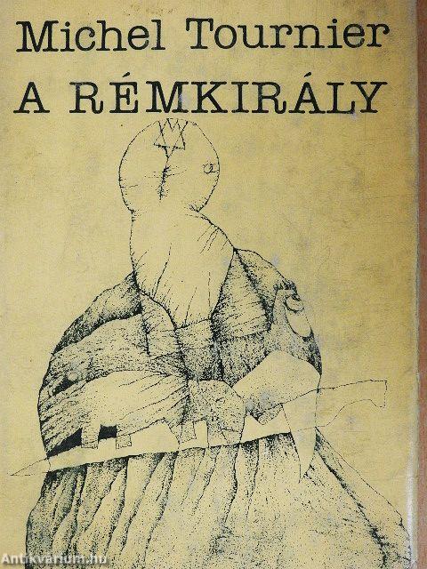 A Rémkirály