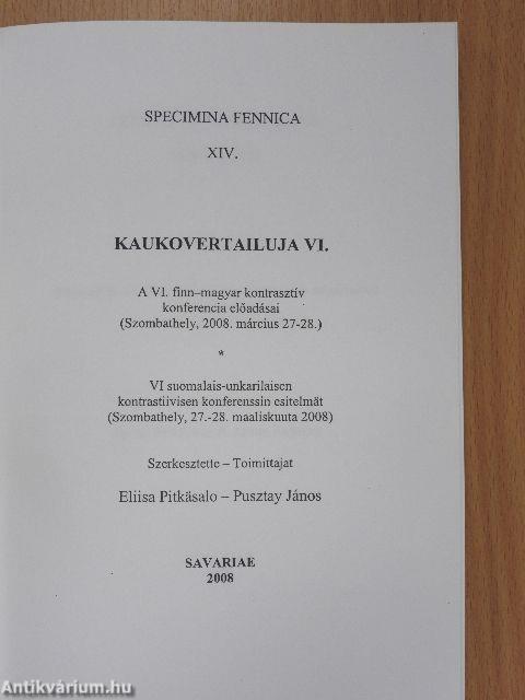 Kaukovertailuja VI.