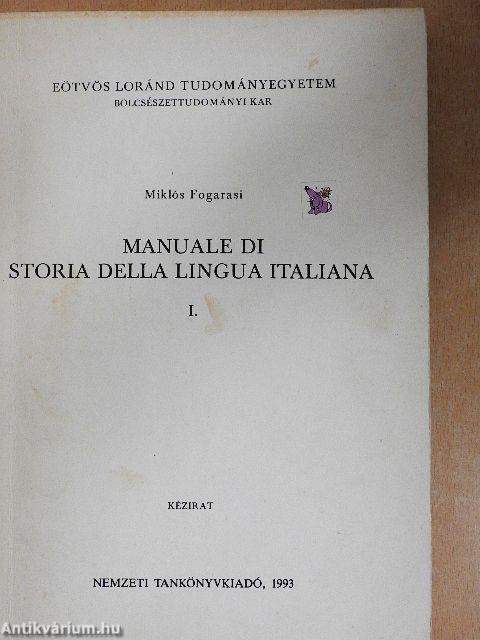 Manuale di Storia Della Lingua Italiana I.