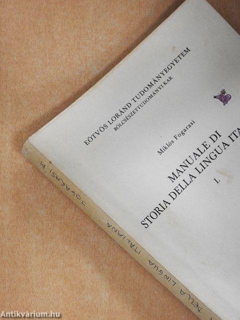 Manuale di Storia Della Lingua Italiana I.