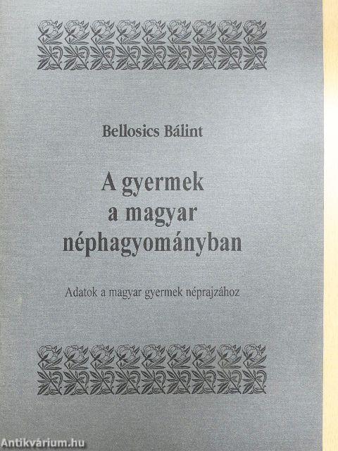 A gyermek a magyar néphagyományban