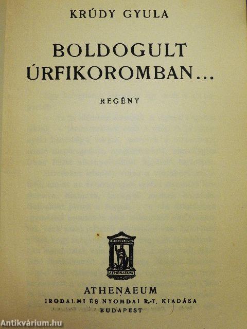 Boldogult úrfikoromban...