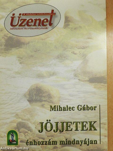 Jöjjetek énhozzám mindnyájan