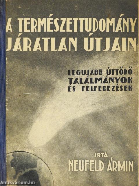 A természettudomány járatlan útjain (dedikált példány)
