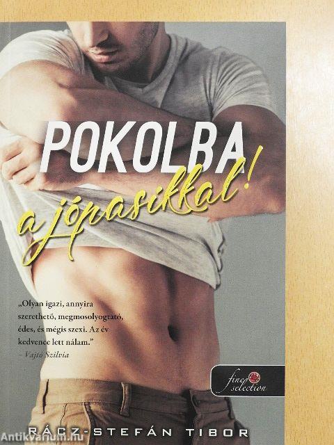 Pokolba a jópasikkal!