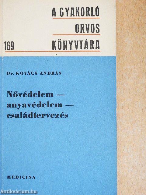 Nővédelem - anyavédelem - családtervezés