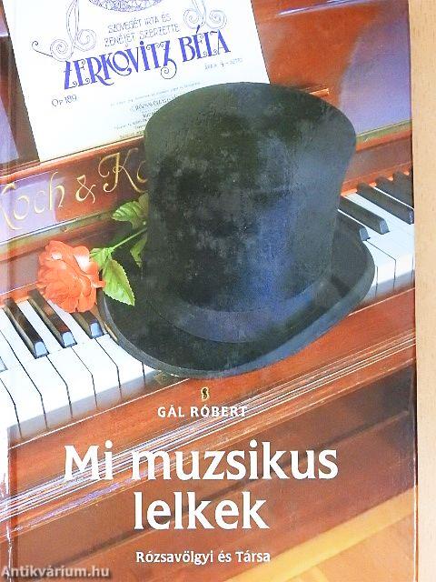 Mi muzsikus lelkek