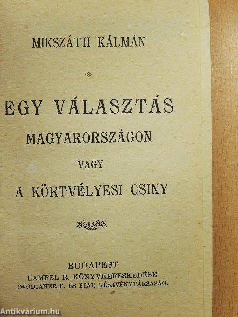 Egy választás Magyarországon vagy a körtvélyesi csiny