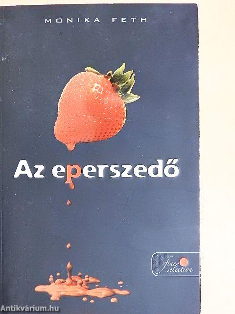 Az eperszedő