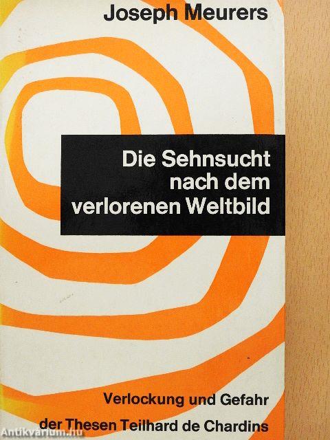 Die Sehnsucht nach dem verlorenen Weltbild