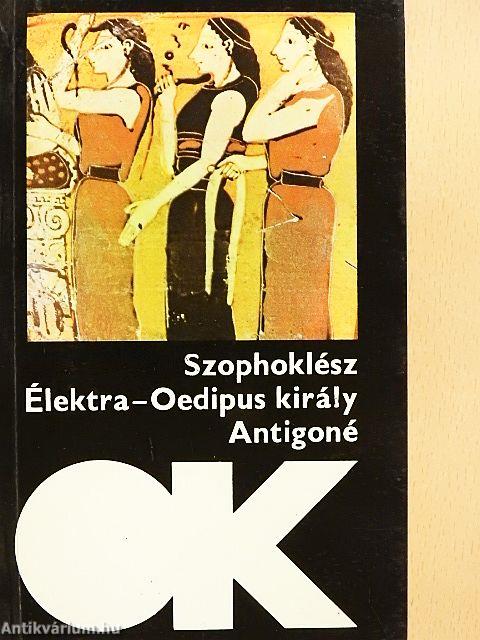 Élektra/Oedipus király/Antigoné