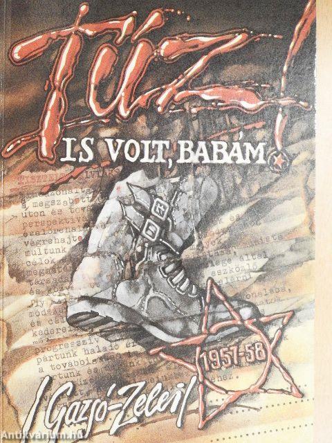 Tűz is volt, babám
