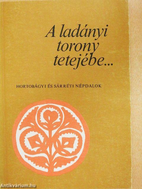 A ladányi torony tetejébe...