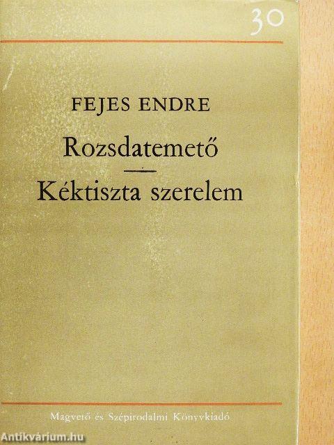 Rozsdatemető/Kéktiszta szerelem