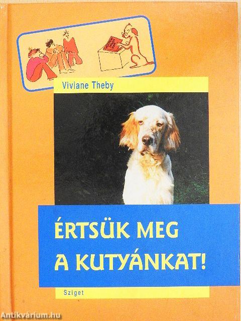 Értsük meg a kutyánkat!