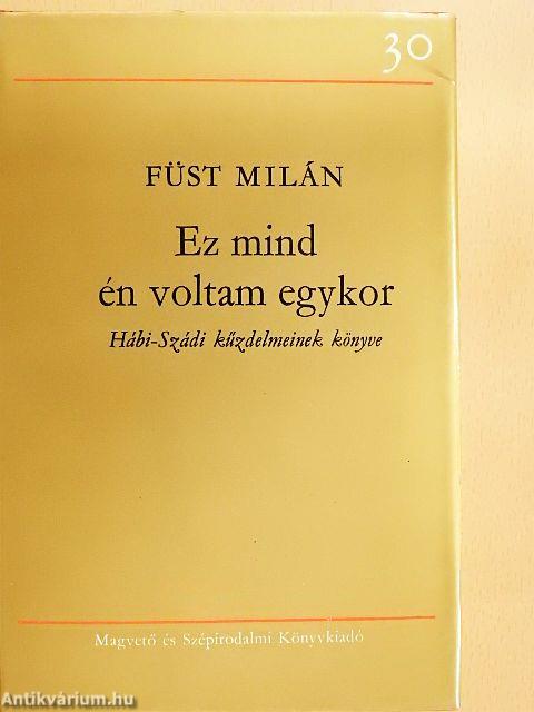 Ez mind én voltam egykor