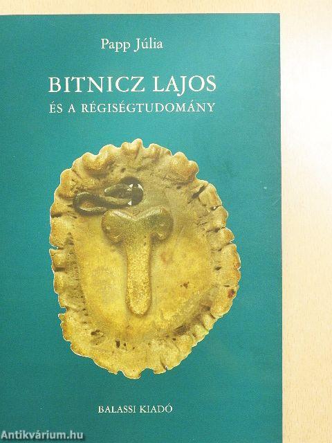 Bitnicz Lajos és a régiségtudomány