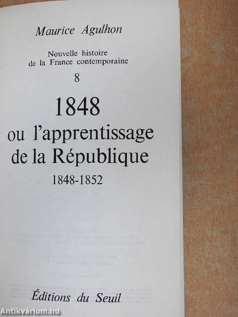 1848 ou l'apprentissage de la république 1848-1852