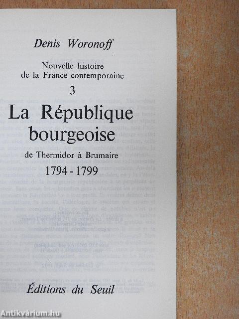 La République bourgeoise de Thermidor á Brumaire 1794-1799