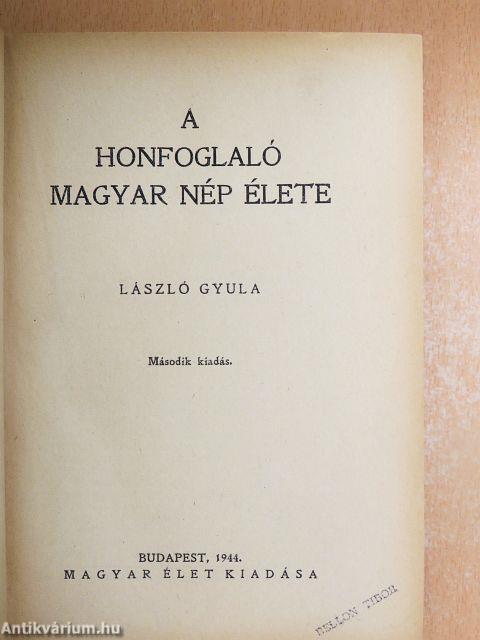 A honfoglaló magyar nép élete