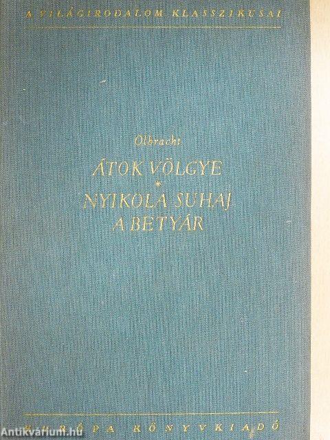 Átok völgye/Nyikola Suhaj, a betyár