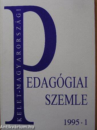 Kelet-Magyarországi Pedagógiai Szemle 1995/1.