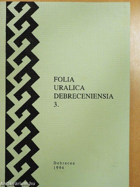 Folia Uralica Debreceniensia 3.