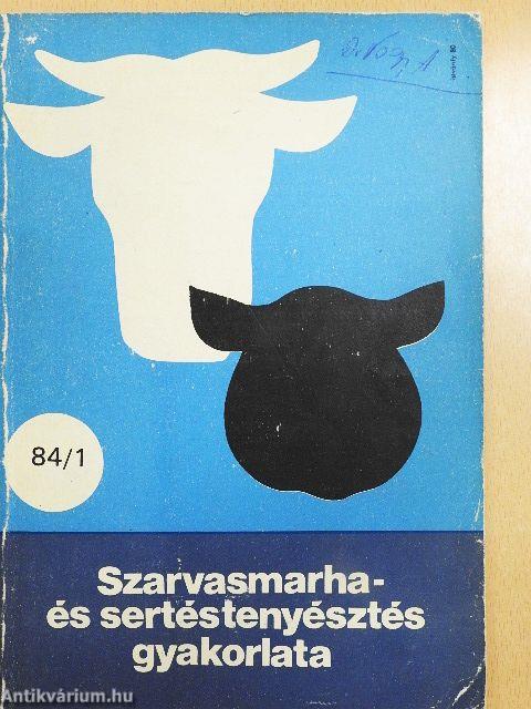 Szarvasmarha- és Sertéstenyésztés Gyakorlata 1984. április