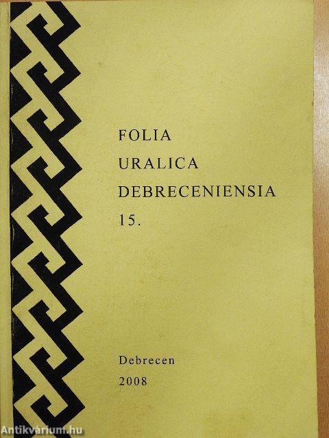 Folia Uralica Debreceniensia 15.