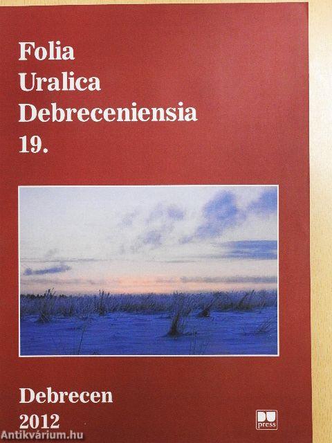Folia Uralica Debreceniensia 19.