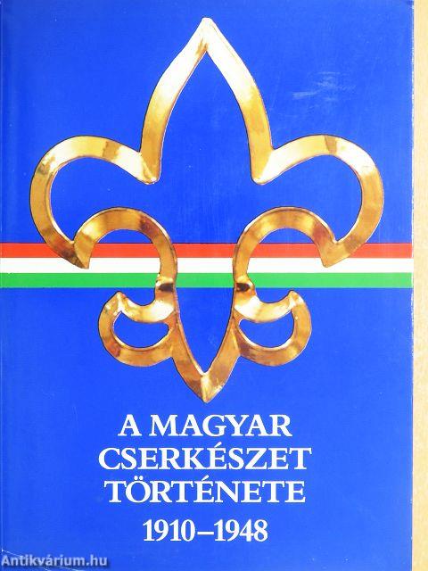 A magyar cserkészet története 1910-1948