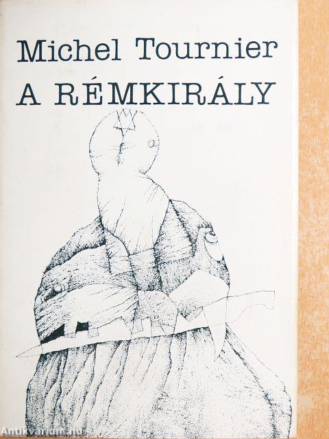A Rémkirály