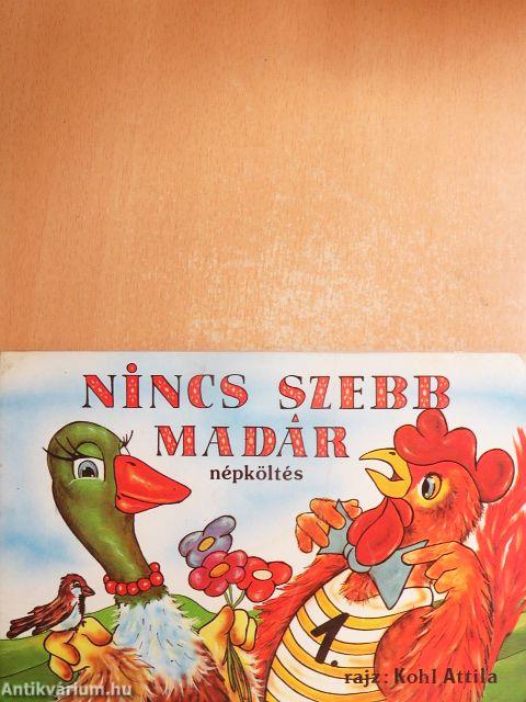 Nincs szebb madár