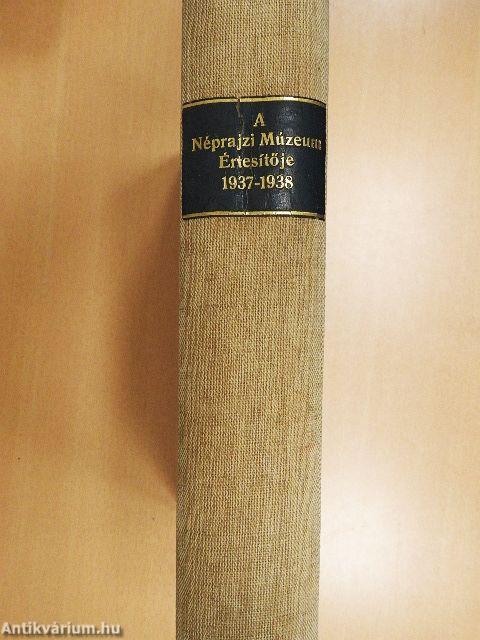 A Néprajzi Múzeum értesitője 1937-1938/1-4.