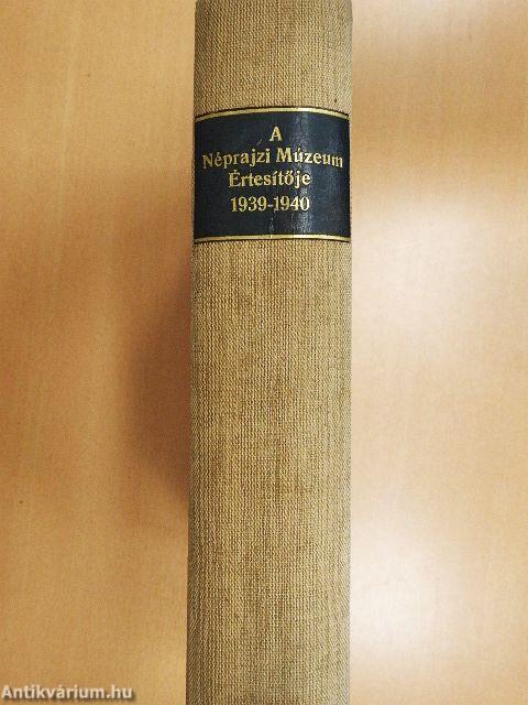A Néprajzi Múzeum értesitője 1939-1940/1-4.