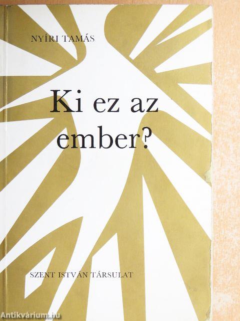 Ki ez az "ember"?