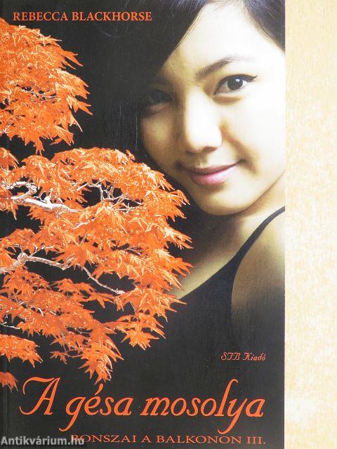 Családi ereklye/Japán juhar/A gésa mosolya