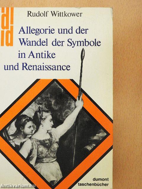 Allegorie und der Wandel der Symbole in Antike und Renaissance