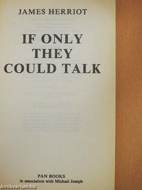 If Only They Could Talk