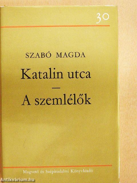Katalin utca/A szemlélők