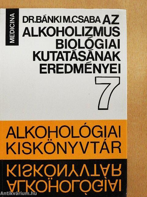 Az alkoholizmus biológiai kutatásának eredményei