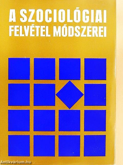 A szociológiai felvétel módszerei